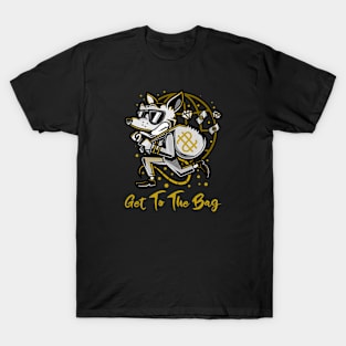 Get To The Bag T-Shirt